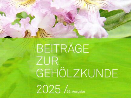 Beiträge zur Gehölzkunde 2025